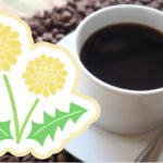 たんぽぽコーヒーはコロナや副反応を和らげてくれるかも【ACE2】